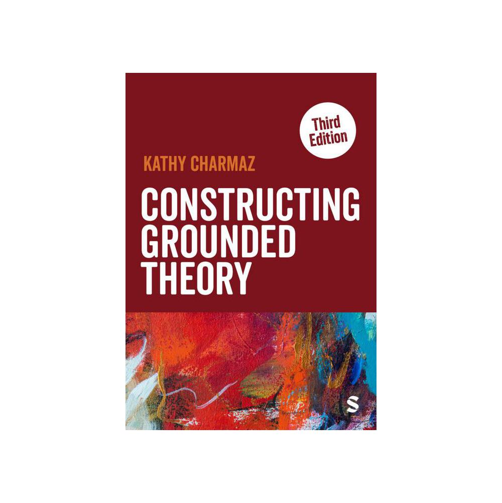 Charmaz, Constructing Grounded Theory, 9781526426611, SAGE Publications, Limited, 3rd, Social Science, Books, 946438